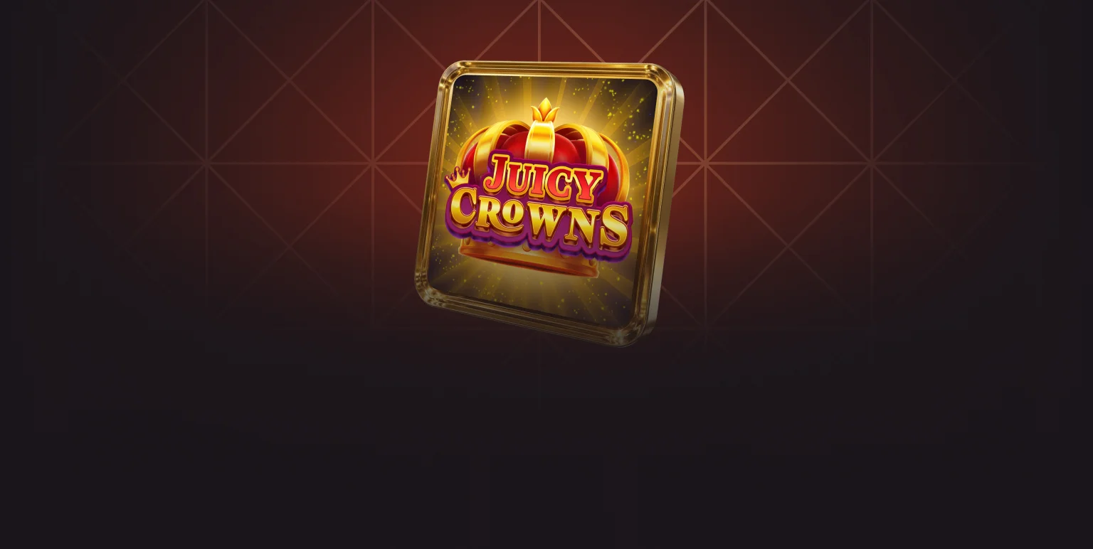 Be Among the First to Play Juicy Crowns! 
